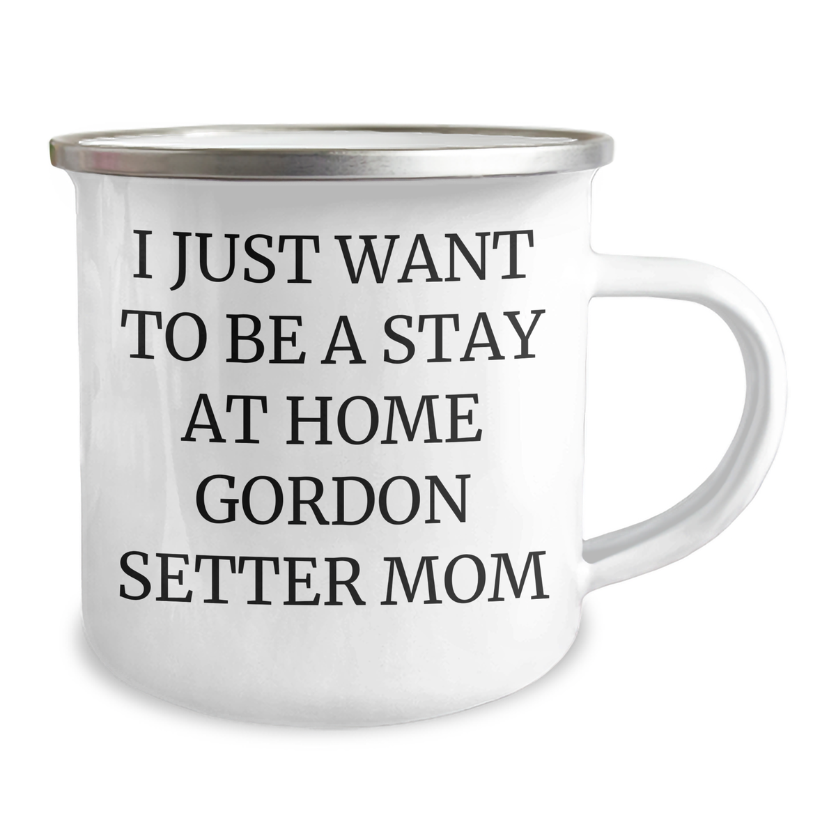 Gordon Setter Dog Mom's Funny Camping Mug Gift for Men from Family - I Just Want To Be A Stay At Home Gordon Setter Mom - Image 2