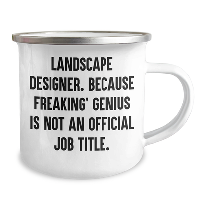 Funny Landscape Designer Gifts from Friends, Unique Camping Mug for Dad on Father's Day - 'Landscape Designer. Because Freaking' genius Is Not An Official Job Title.' - Image 2