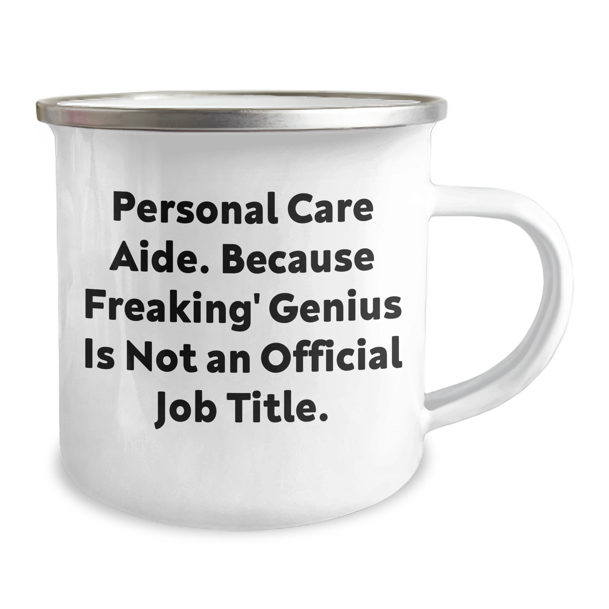 Personal Care Aide genius Gifts from Friends, Unique Camping Mug for Graduation - 'Personal Care Aide. Because Freaking' genius Is Not An Official Job Title.' - Image 2