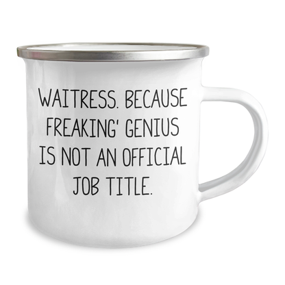 Funny Waitress Gifts, Graduation Unique Gifts from Friends, Women, Family - 'Waitress. Because Freaking' genius Is Not An Official Job Title.' Enamel Camping Mug - Image 2