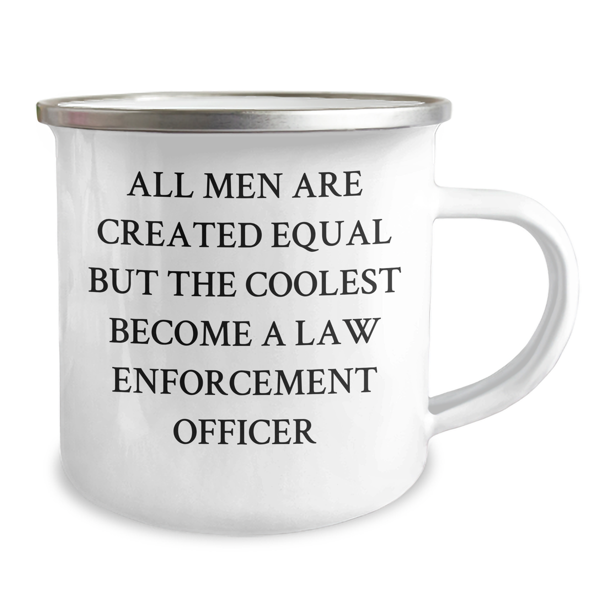 Funny Law Enforcement Officer Gifts, Camping Mug for Graduation, 'All Men Are Created Equal But The Coolest Become A Law Enforcement Officer' Quote, Gifts from Men for Law Enforcement Officer - Image 2