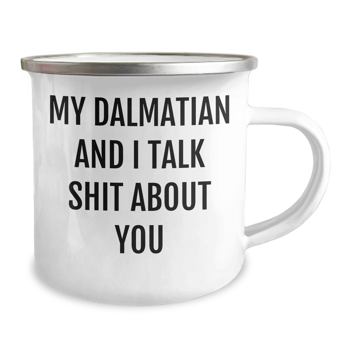 Dalmatian Dog Lover's Funny Camping Mug, Gifts from Friends for Dalmatian Dog, Unique Graduation Gifts for Her, Him, Men, Women, Funny Shit Talker - Image 2