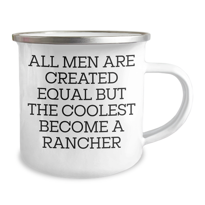Funny Rancher Gifts for Men, 'All Men Are Created Equal But The Coolest Become A Rancher' Enamel Camping Mug, Gifts from Friends, Unique Graduation Mugs for Ranchers, 12 oz Stainless Steel - Image 2