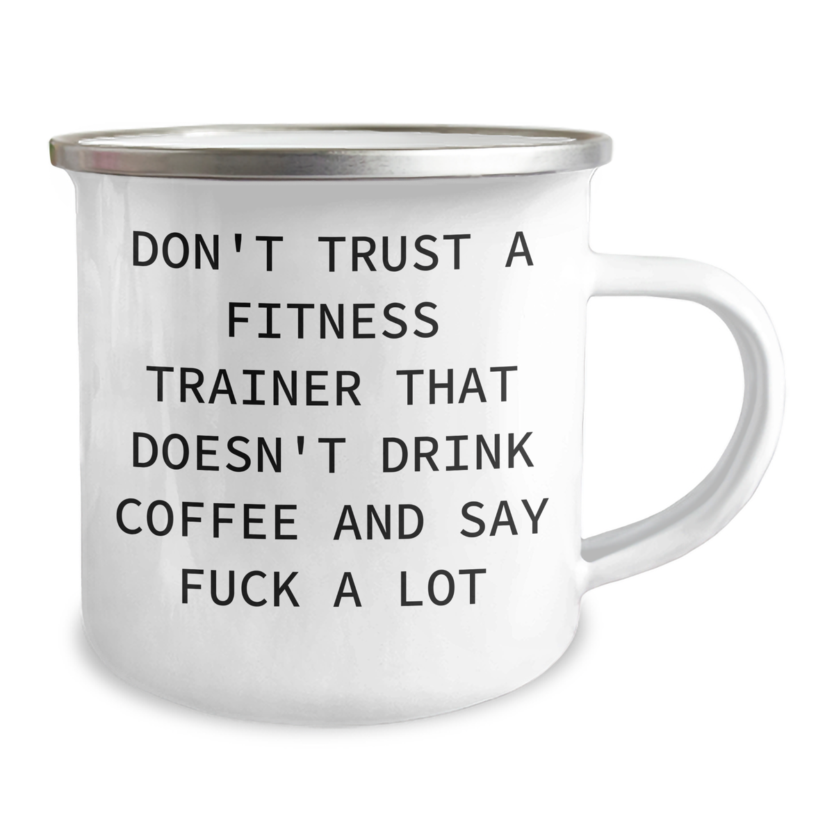 Funny Fitness Trainer Gifts from Friends, Sarcasm Lovers Camping Mug for Men, Women, Coworkers, Family - Don't Trust A Fitness Trainer That Doesn't Drink Coffee And Say F--k A Lot - Image 2