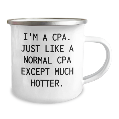 CPA Gifts from Friends for Men, I'm A Cpa. Just Like A Normal Cpa Except Much Hotter. Camping Mug for Graduation - Image 2