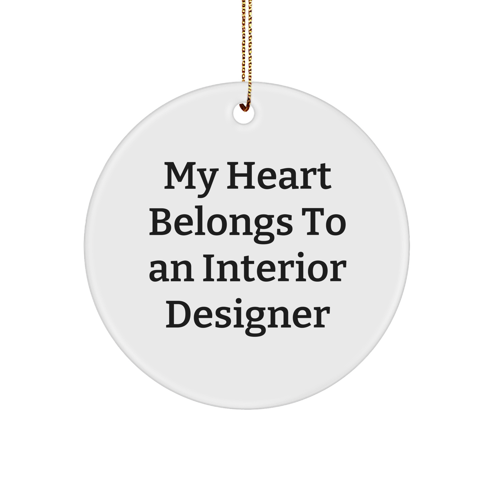 Interior Designer Gifts from Friends, Christmas Circle Ornament My Heart Belongs To Interior Designer, Unique Interior Designer Present - Image 1