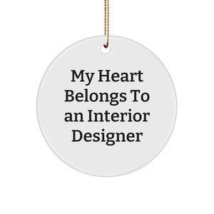 Interior Designer Gifts from Friends, Christmas Circle Ornament My Heart Belongs To Interior Designer, Unique Interior Designer Present - Image 1