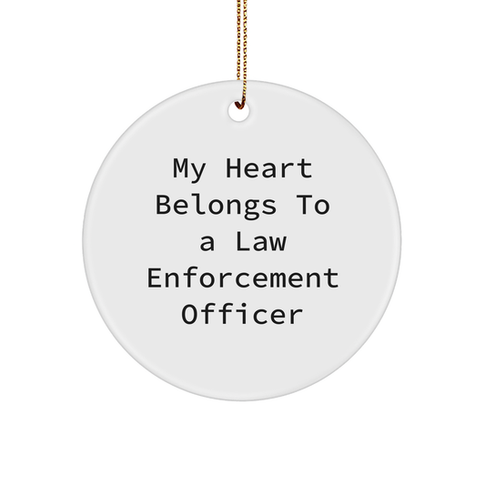 Funny Law Enforcement Officer Gifts from Men to Their Loved Ones - 'My Heart Belongs To A Law Enforcement Officer' Circle Ornament for Christmas - Image 1