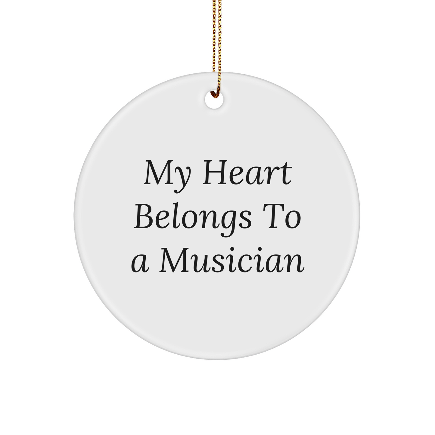 Funny Musician Gifts - My Heart Belongs To A Musician, Circle Ornament, Christmas Decorations for Men, Women, Friends, Family - Image 1