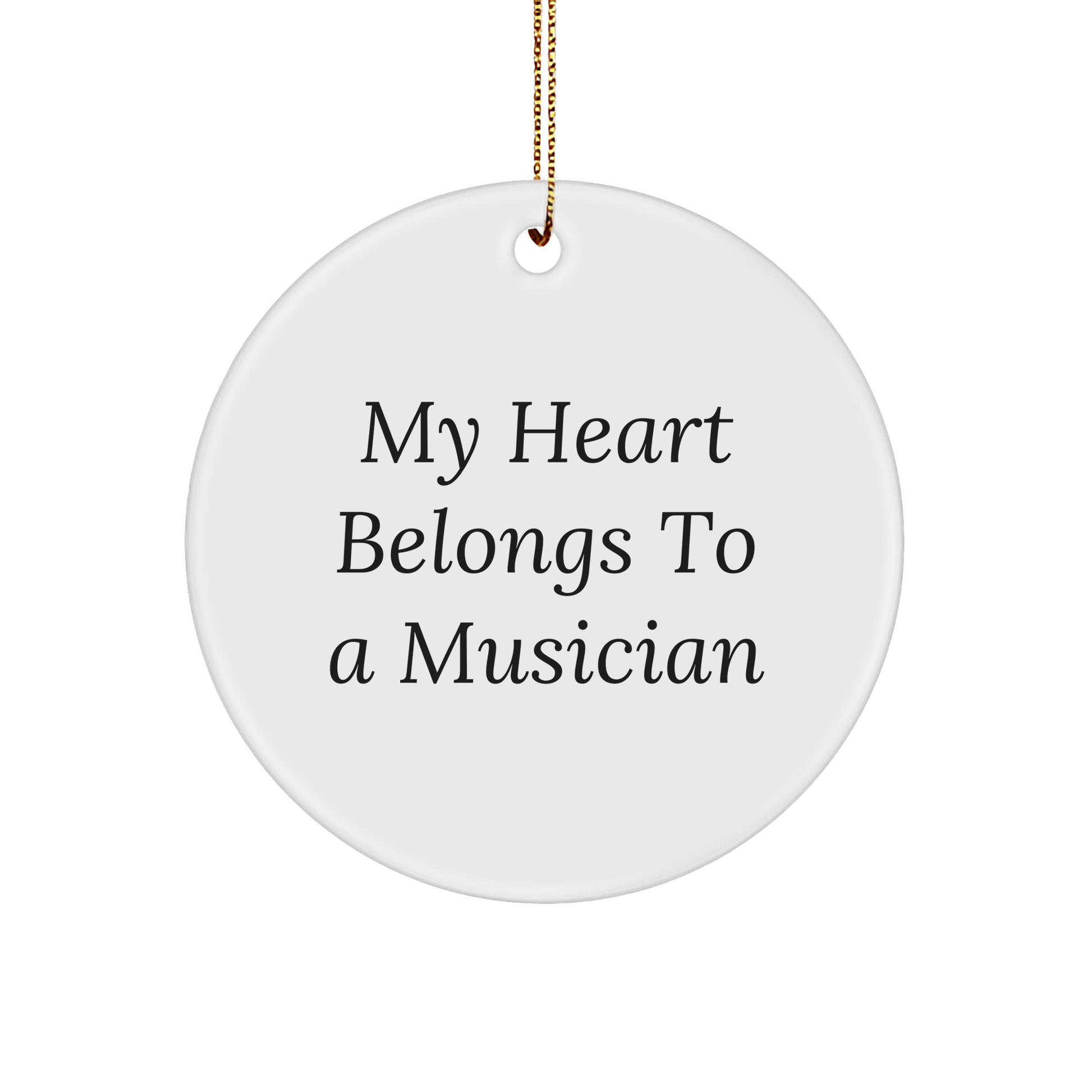 Funny Musician Gifts - My Heart Belongs To A Musician, Circle Ornament, Christmas Decorations for Men, Women, Friends, Family - Image 1