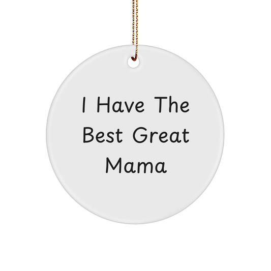 Mama Gifts from Men - 'I Have The Best Great Mama' Circle Ornament, White, Christmas Unique Presents for Mama - Image 1