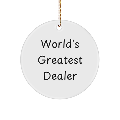 Dealer Gifts from Men to Friends - 'World's Greatest Dealer' Circle Ornament, White, 2.75" tall, Christmas Unique Gift for Dealers, Unique Ornament for Home Decor - Image 1