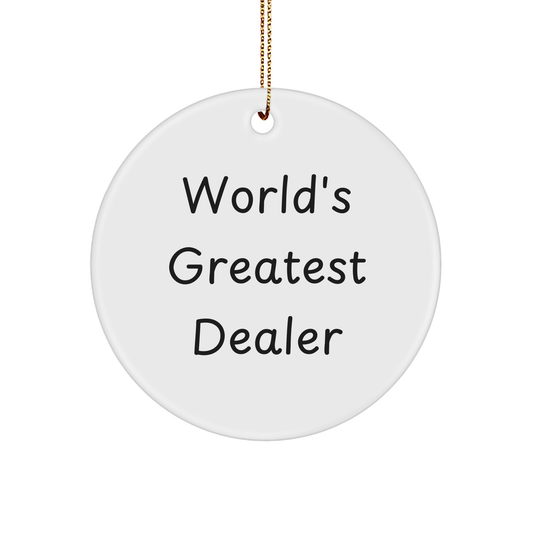 Dealer Gifts from Men to Friends - 'World's Greatest Dealer' Circle Ornament, White, 2.75" tall, Christmas Unique Gift for Dealers, Unique Ornament for Home Decor - Image 1