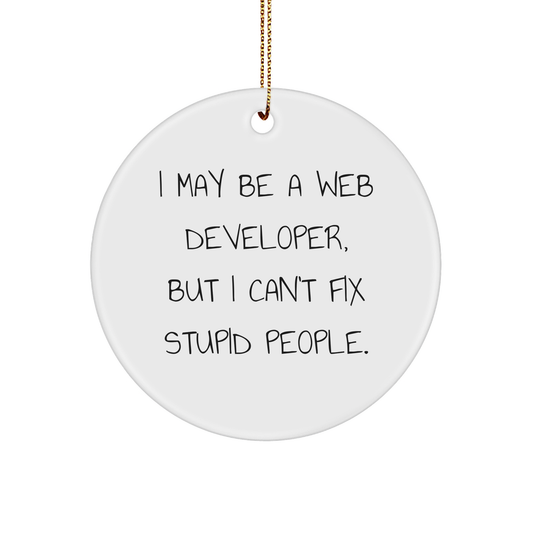 Web Developer Gift, Funny Quote Circle Ornament, Gifts from Men to Friends, Christmas Unique Presents for Web Developers - Image 1