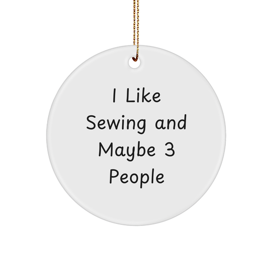 Sewing Enthusiasts Delight, Funny Quote Gifts from Friends to Family, Sewing Circle Ornament for Christmas Decor - Image 1