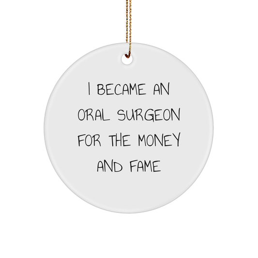 Oral Surgeon Gifts, Funny Quote, Circle Ornament, Christmas Unique Gifts from Friends, Oral Surgeon Circle Ornament for Men, Women, Coworkers, Family - Image 1