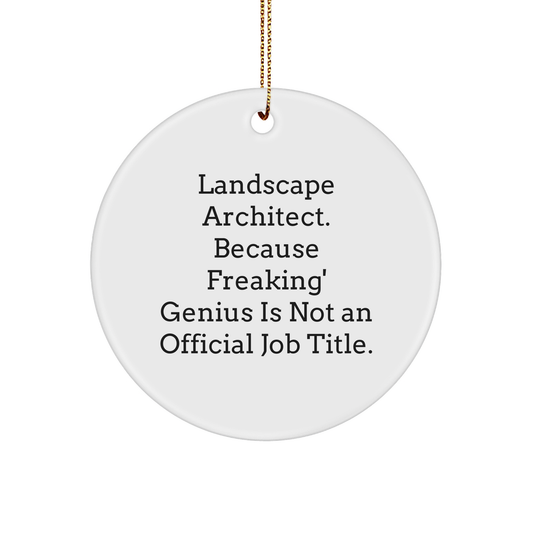 Funny Landscape Architect Gifts for Men - Circle Ornament with Inspirational Quote, Christmas Unique Gifts from Friends, Durable MDF Construction - Image 1