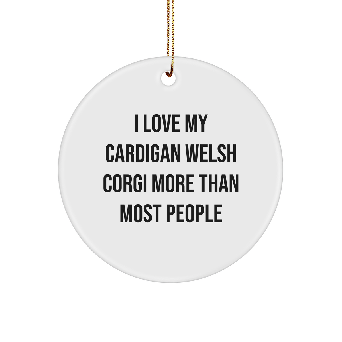 I Love My Cardigan Welsh Corgi Dog Circle Ornament Funny Gifts for Corgi Lovers Christmas Memorable Present from You to Them - Image 1
