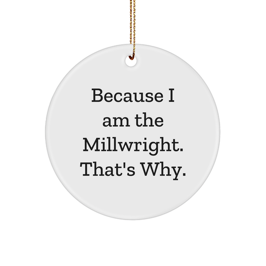 Millwright Christmas Sturdy MDF Ornament | Funny Millwright Gifts | Millwright Christmas Decorations | Millwright Circle Ornament | Gifts from Millwright - Image 1