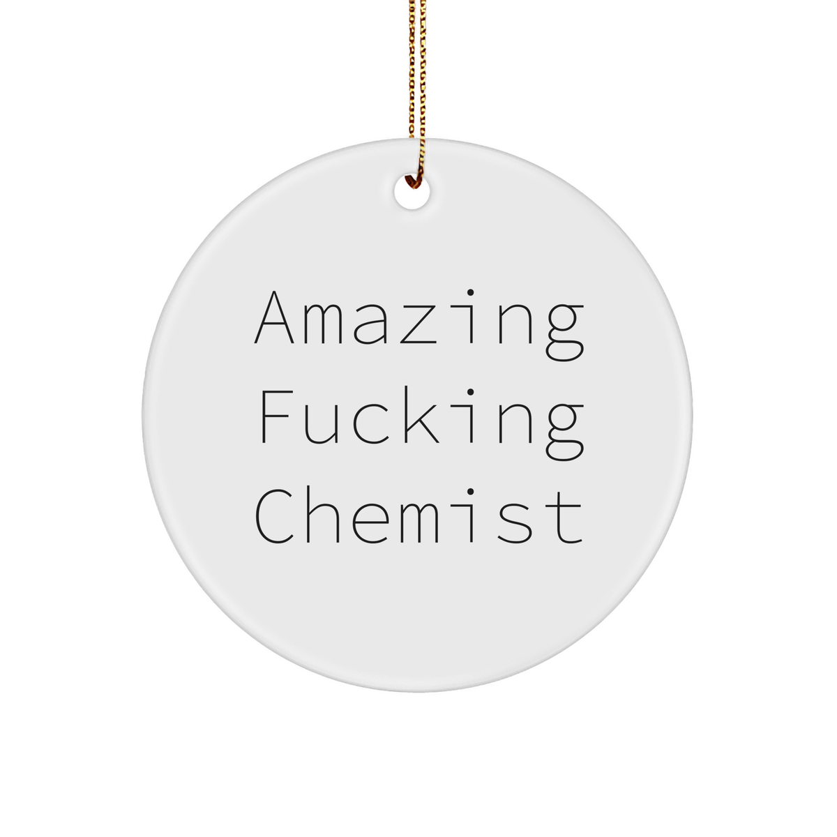 Inappropriate Gifts for Chemist - Amazing F--ing Chemist Circle Ornament Christmas Unique Gifts from Santa to Chemist - Image 1