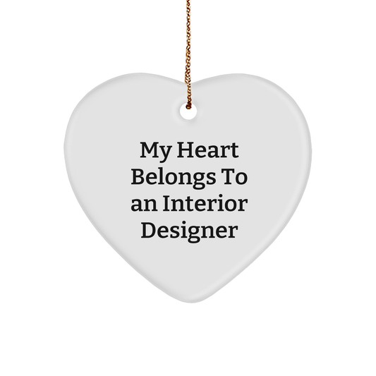 Funny Interior Designer Gift: Gifts from Friends for Interior Designers, Heart Ornament, 'My Heart Belongs To An Interior Designer' Quote, Christmas Unique Gifts - Image 1