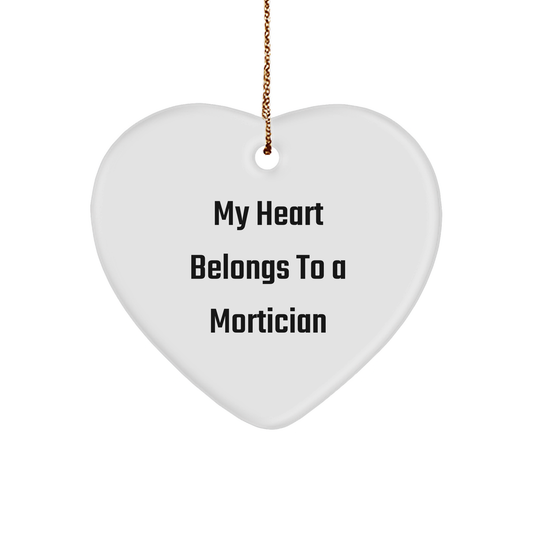 Mortician Gifts from Friends - Funny 'My Heart Belongs To A Mortician' Heart Ornament for Christmas - Image 1