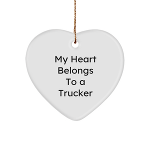 Funny Trucker Gifts, 'My Heart Belongs To A Trucker' Heart Ornament, Christmas Unique Gifts for Trucker, Gifts from Friends, Gifts for Trucker - Image 1