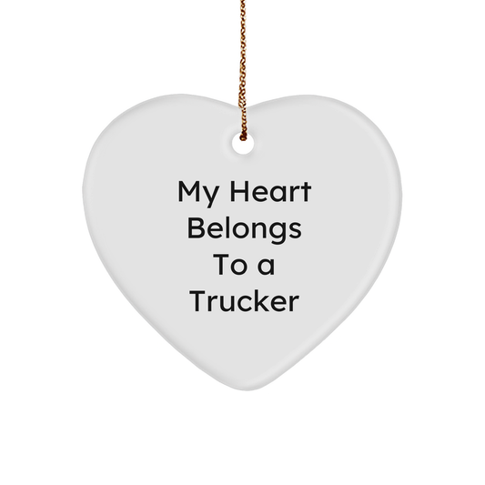 Funny Trucker Gifts, 'My Heart Belongs To A Trucker' Heart Ornament, Christmas Unique Gifts for Trucker, Gifts from Friends, Gifts for Trucker - Image 1