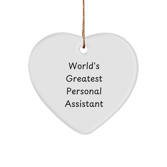 World's Greatest Personal Assistant, Funny Quote, Heart Ornament, Christmas Unique Gifts from Friends to Personal Assistants - Image 1