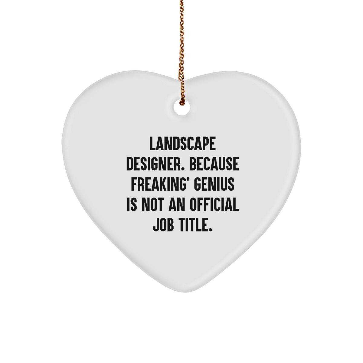 Funny Landscape Designer Gifts from Friends, Landscape Designer Heart Ornament with Inspirational Quote, Christmas Unique Gifts for Men, Women, Coworkers, Family - Image 1