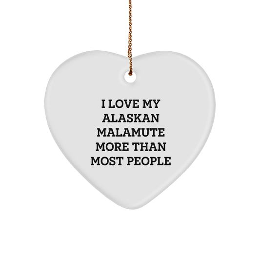 I Love My Alaskan Malamute More Than Most People Alaskan Malamute Dog Gifts from Family for Friends and Coworkers Christmas Heart Ornament - Image 1