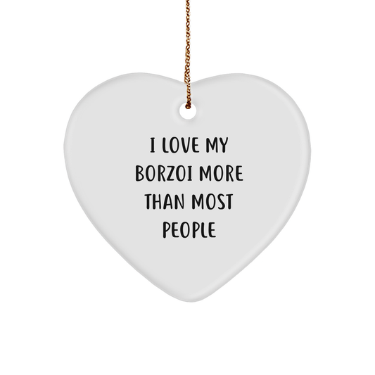 I Love My Borzoi More Than Most People Gifts for Borzoi Dog Lovers, Heart Ornament, Christmas, Gifts from Friends, Heart Shaping, Durable MDF, High-Gloss Finish - Image 1