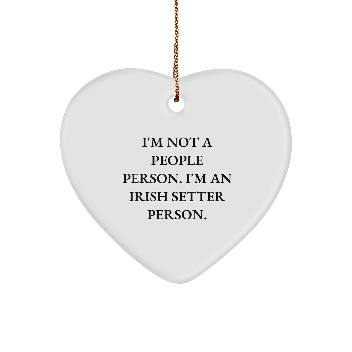 Funny Irish Setter Dog Lover Gifts - Irish Setter Person Heart Ornament - Irish Setter Dog Mom Christmas Unique Gifts for Husband, Wife, or Friends - Unique Irish Setter Gifts from Mom to Dog Lover - Image 1
