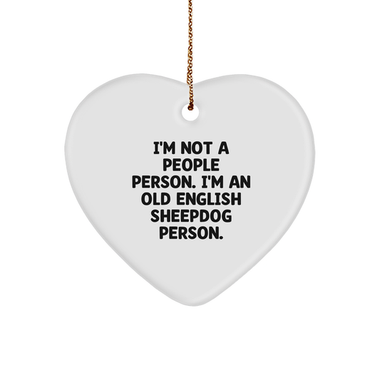 Old English Sheepdog Person Heart Ornament, 2.75-Inch Tall, 0.5-Ounce, White, MDF with High-Gloss Plastic Finish, Funny Quote for Christmas, Gifts from Friends to Old English Sheepdog Owners - Image 1