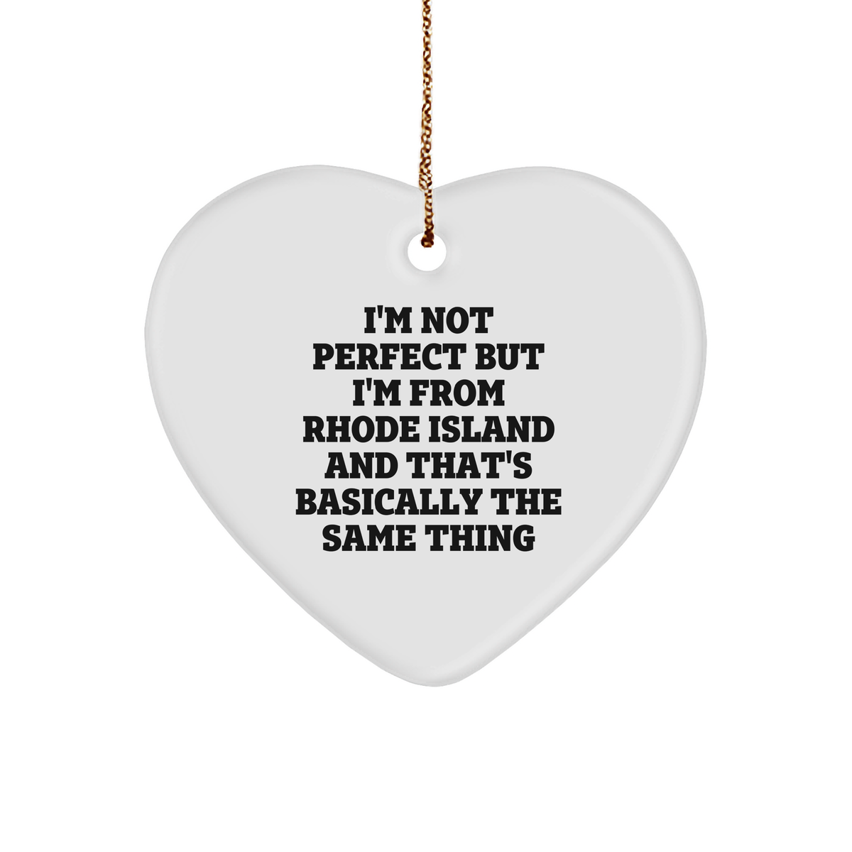 Rhode Island Heart Ornament, A Funny Gift from Rhode Island, Heart Ornament Christmas Decor, I'm Not Perfect But I'm From Rhode Island, Ideal Gift for Rhode Island Lover, Christmas Unique Gift Ideas - Image 1