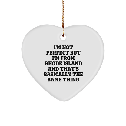 Rhode Island Heart Ornament, A Funny Gift from Rhode Island, Heart Ornament Christmas Decor, I'm Not Perfect But I'm From Rhode Island, Ideal Gift for Rhode Island Lover, Christmas Unique Gift Ideas - Image 1