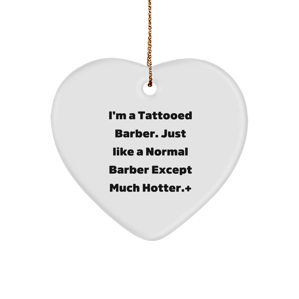 Funny Barber Christmas Heart Ornament Gifts from Clients to Barber | Unique Christmas Stocking Stuffer Gifts for Tattooed Barber | Sarcastic Barber Xmas Gifts for Men or Women - Image 1