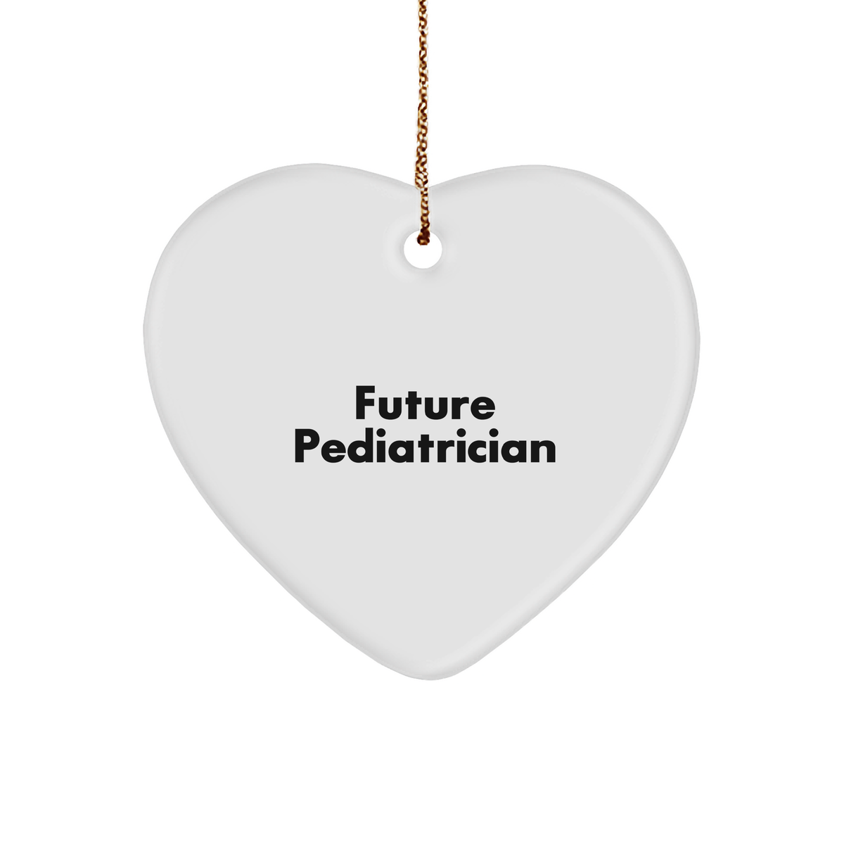 Pediatrician Heart Ornament Gifts from Future Pediatrician, Heart Ornament for Christmas, Inspirational Quote, Unique Gift for Pediatrician - Image 1