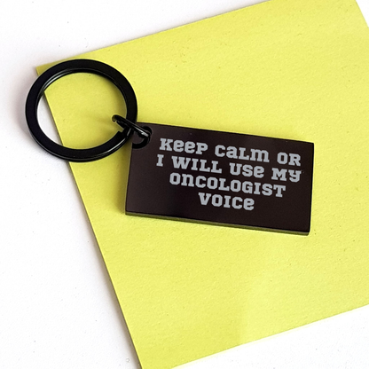 Oncologist Keychain Gifts from Friends on Mother's Day - Keep Calm Or I Will Use My Oncologist Voice, Funny Keychain for Oncologist - Image 3