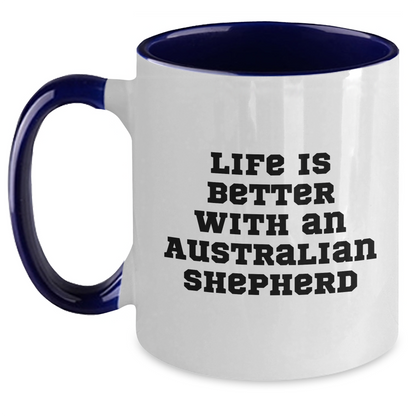 Life Is Better With An Australian Shepherd Two Tone Coffee Mug - Funny Gifts For Australian Shepherd Dog Lovers on Father's Day - Main