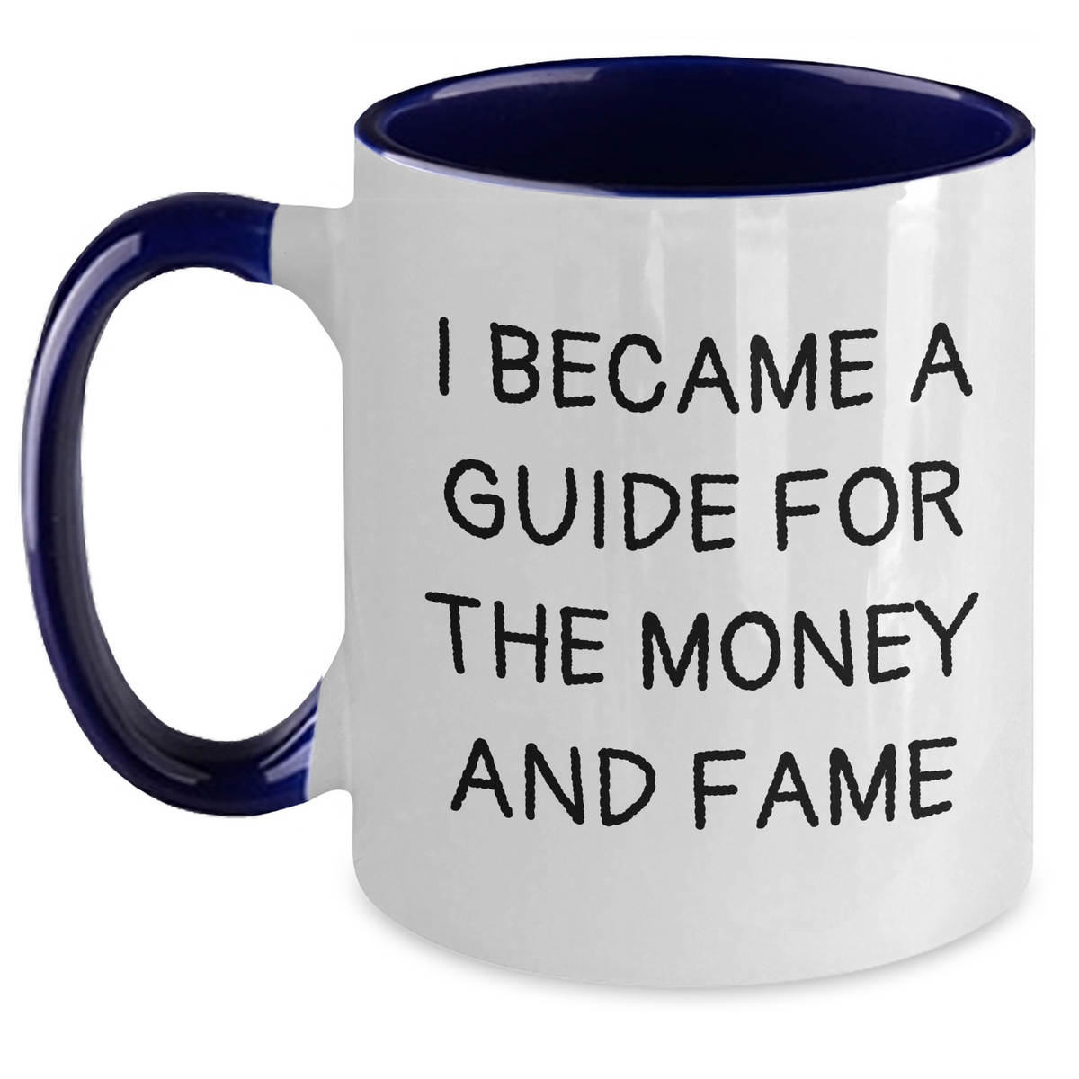 Funny Guide Gifts: I Became A Guide For The Money And Fame Two Tone Coffee Mug, Gifts from Men to Guide, Unique Father's Day Unique Gifts - Main