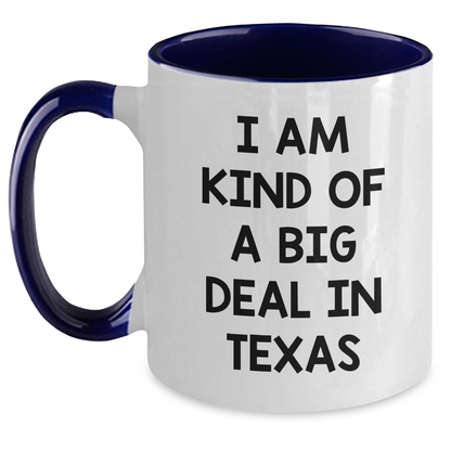 Funny Texas Gifts from Friends and Family - I Am Kind Of A Prime Selection In Texas Two Tone Coffee Mug for Father's Day - Main