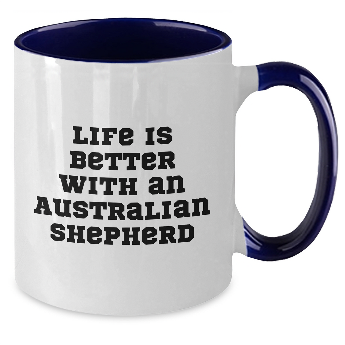 Life Is Better With An Australian Shepherd Two Tone Coffee Mug - Funny Gifts For Australian Shepherd Dog Lovers on Father's Day - Additional