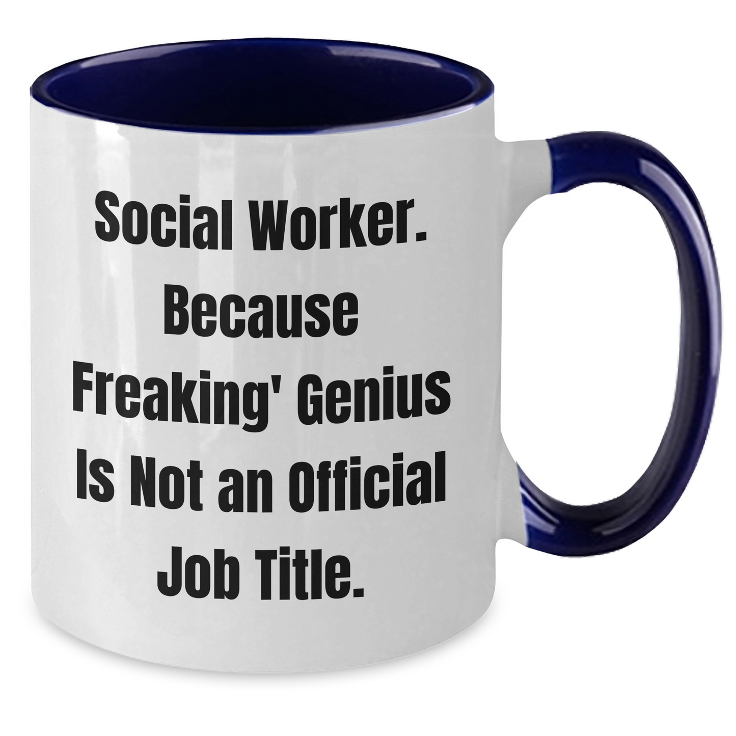 Social Worker Humor Gifts - 'Freaking' genius Two Tone Coffee Mug for Graduation, Funny Mugs for Coworkers, Friends and Family - Additional