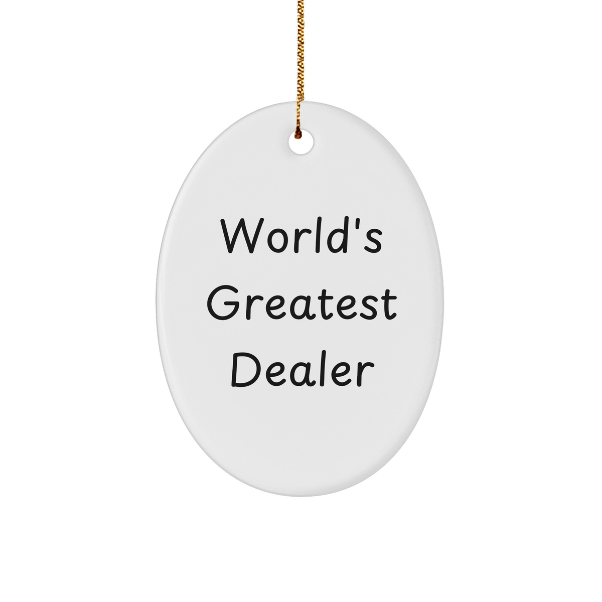 Funny 'World's Greatest Dealer' Oval Ornament Gifts from Friends, Family, or Coworkers for Christmas - Image 1