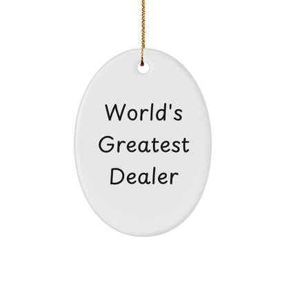 Funny 'World's Greatest Dealer' Oval Ornament Gifts from Friends, Family, or Coworkers for Christmas - Image 1