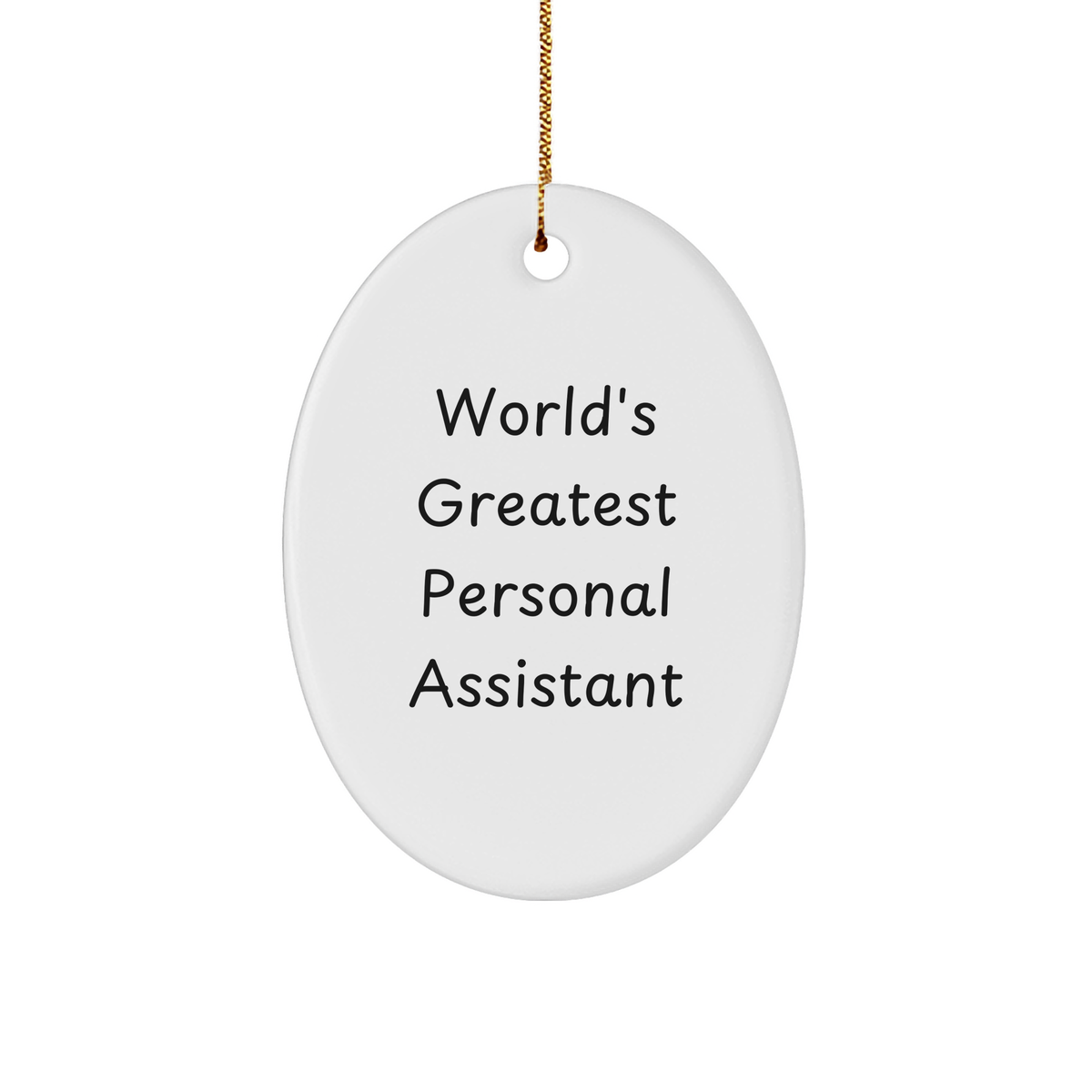 Funny Quote World's Greatest Personal Assistant Oval Ornament Gifts for Christmas from Friends for Family - Image 1