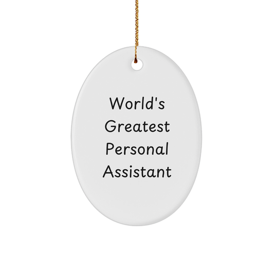 Funny Quote World's Greatest Personal Assistant Oval Ornament Gifts for Christmas from Friends for Family - Image 1