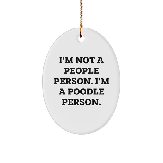 Poodle Dog Oval Ornament with Funny Quote, Gifts from Poodle Lovers to Poodle Enthusiasts, Gift for Poodle Dog, Oval Ornament for Christmas - Image 1