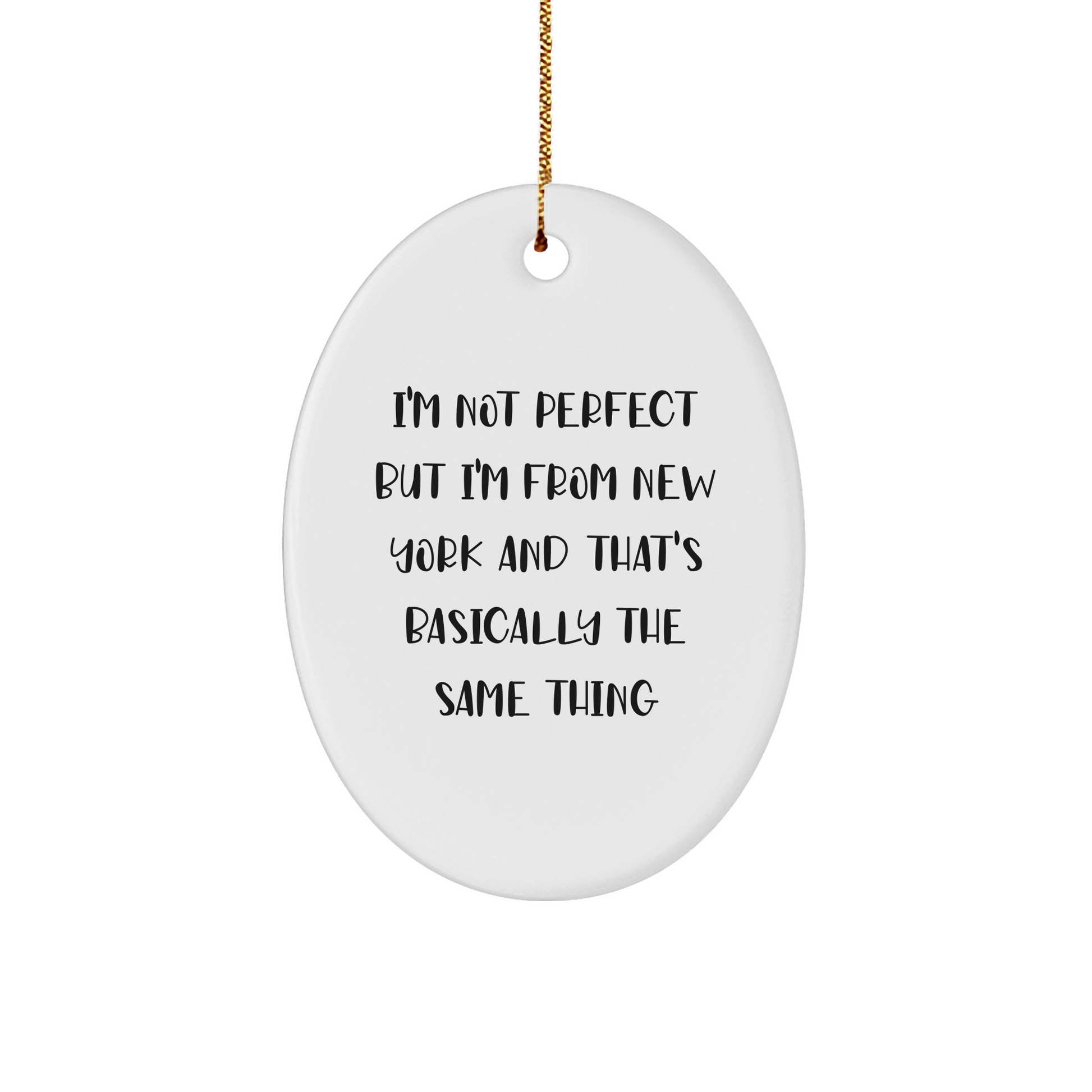 New York Oval Ornament Funny Quote For Friends Family Coworkers Gifts - Image 1